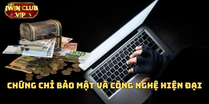 Chứng chỉ bảo mật và công nghệ hiện đại