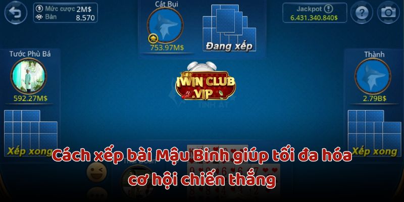 Cách xếp bài Mậu Binh là bạn nắm trong tay cơ hội chiến thắng 