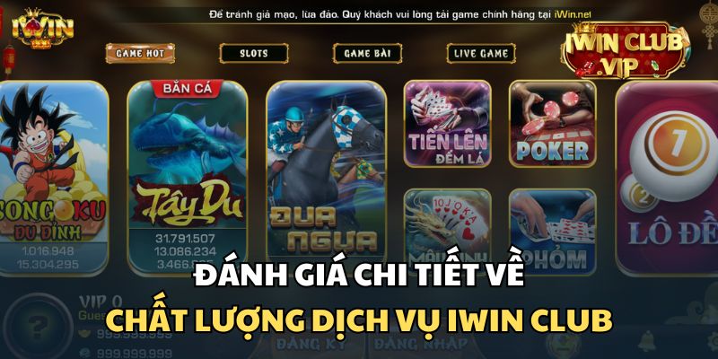 Tìm hiểu chi tiết về chất lượng dịch vụ iWin Club