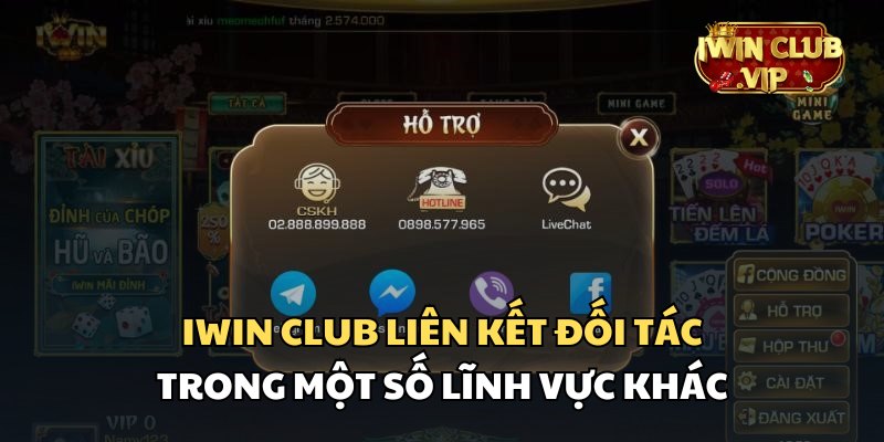 iWin Club liên kết đối tác ở một số lĩnh vực khác